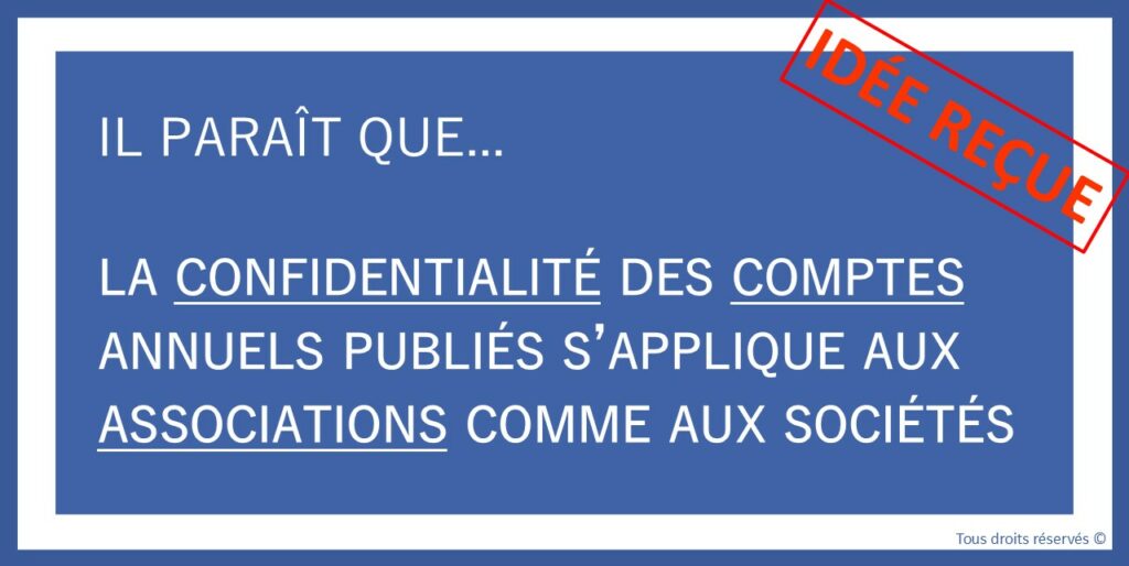 Les associations peuvent-elles choisir la confidentialité des comptes annuels publiés ?