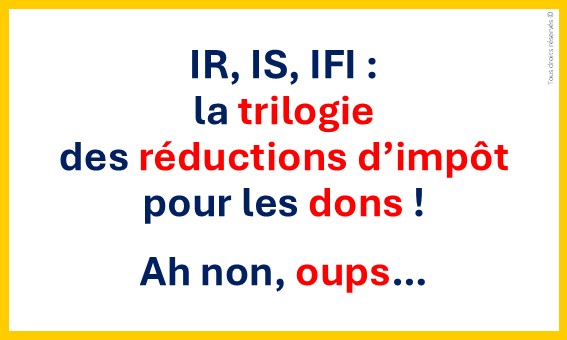 Les associations sont-elles éligibles aux réductions d’impôt pour les dons pour l'IR, l'IS et l'IFI ?