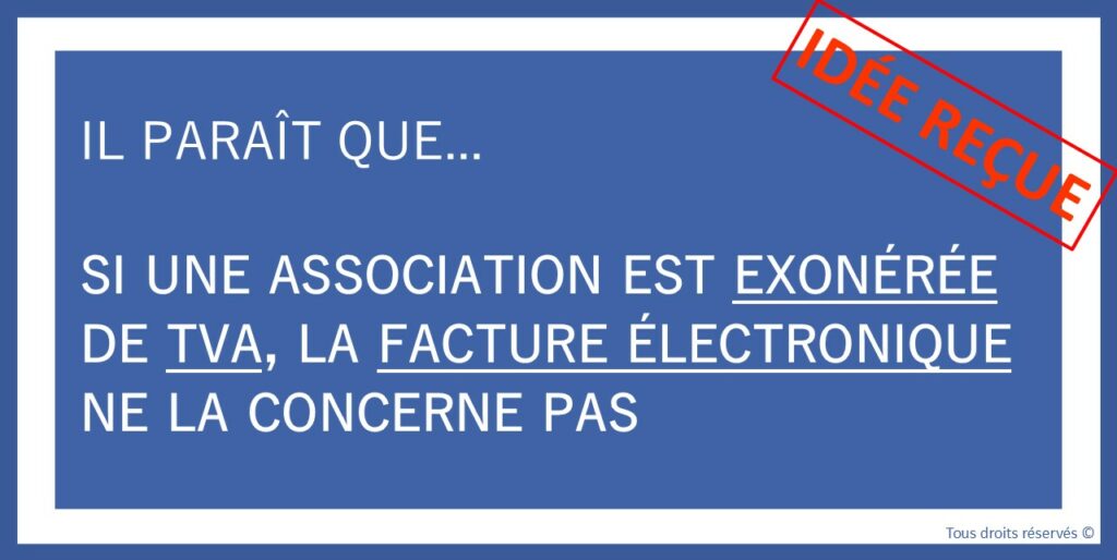 Pour une association, être exonérée de TVA ne veut pas dire être hors du champ de la TVA (et de la facture électronique).